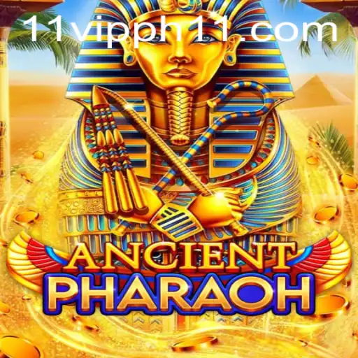 AncientPharaoh: Exploring the Mysterious World of 11 VIPPH