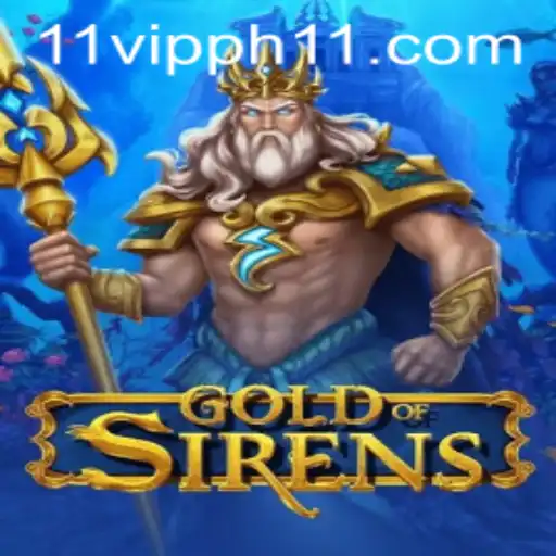 GoldofSirens: Dive into the Enchanting World of 11 VIPPH