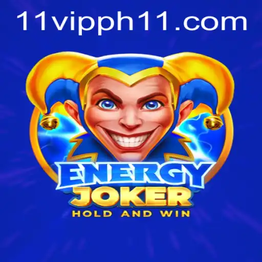 Explore the Exciting World of EnergyJoker and Discover How '11 vipph' Can Enhance Your Gaming Experience