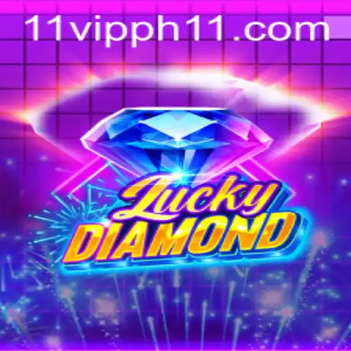 Unveiling the Thrills of LuckyDiamond and the Mystery of 11 vipph