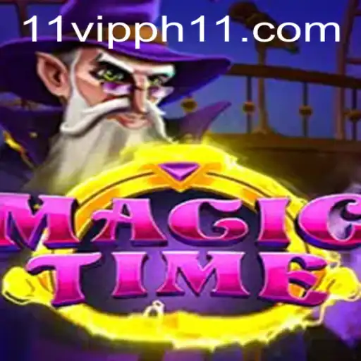 Unveiling the Magical World of MagicTime: An In-Depth Exploration of Rules and Strategy with 11 VIPPH