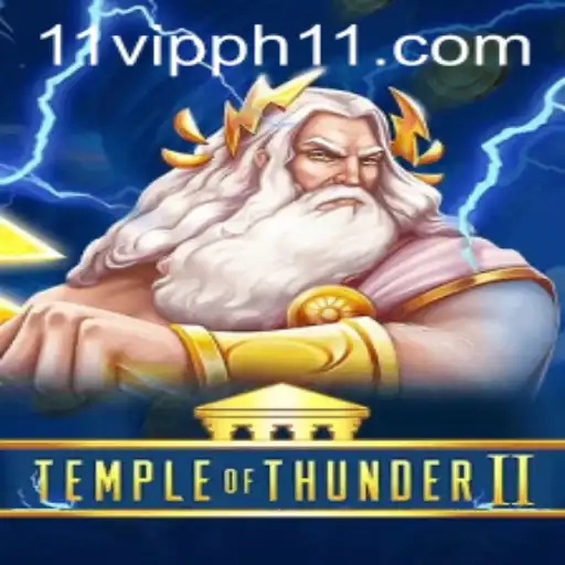 Temple of Thunder II: Explore the Gaming Phenomenon with 11 VIPPH